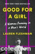 Livres: Good for a Girl: A Woman Running in a Mans World - Fleshman, Lauren