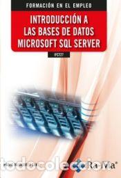 Livres: INTRODUCCI&Oacute;N A LAS BASES DE DATOS MICROSOFT SQL SERVER - VALDERRERY SANZ, PABLO