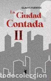 B&uuml;cher: LA CIUDAD CONTADA II
