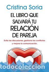 B&uuml;cher: El libro que salvar&aacute; tu relaci&oacute;n de pareja. Evita las discusiones, gestiona los conflictos y mejora