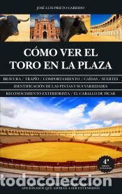 Libros: C&oacute;mo ver el toro en la plaza - Jos&eacute; Luis Prieto Garrido - Foto 1