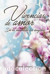 B&uuml;cher: Vivencias de amor de la mano de los &aacute;ngeles - Martha Prieto Prieto
