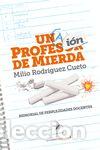 Libros: Una profesi&oacute;n de mierda - Rodr&iacute;guez Cueto, Milio - Foto 1