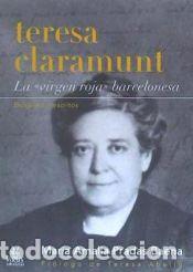 B&uuml;cher: TERESA CLARAMUT, LA VIRGEN ROJA BARCELONESA - PRADAS BAENA, MARIA AMALIA