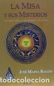 Libros: MISA Y SUS MISTERIOS, LA - Rag&oacute;n, Jos&eacute; Mar&iacute;a - Foto 1