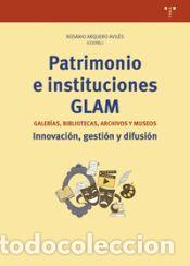 B&uuml;cher: Patrimonio e instituciones GLAM - Arquero Avil&eacute;s, Rosario