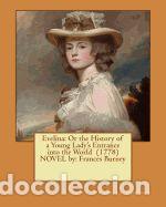 Libri: Evelina: Or the History of a Young Ladys Entrance Into the World (1778) Novel By: Frances Burney -