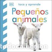 Libros: Toca y aprende: Peque&ntilde;os animales - DK - Foto 1