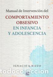 Livres: Manual de intervenci&oacute;n para el comportamiento obsesivo en infancia y adolescencia - Rizzo, Ignacio
