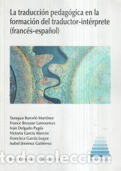 Livros: La traducci&oacute;n pedag&oacute;gica en la formaci&oacute;n del traductor-int&eacute;rprete (franc&eacute;s-espa&ntilde;ol) - Barcel&oacute;