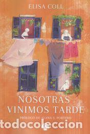 Libros: Nosotras vinimos tarde - Foto 1