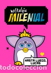 Livros: Nostalgia Milenial: Hasta luego, Lucas - Nostalgia milenial