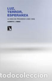 Libros: Luz, terror, esperanza: La idea de progreso (1800-1968) - Ribes Leiva, Alberto Javier - Foto 1