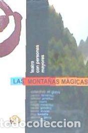 Libros: LAS MONTA&Ntilde;AS MAGICAS. TEATRO CON PERSONAS MAYORES - AAVV