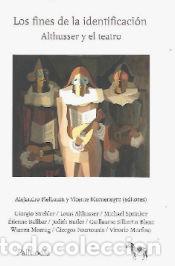 Libros: FINES DE LA IDENTIFICACION ALTHUSSER Y EL TEATRO - AA.VV.
