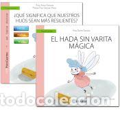 Libros: Gu&iacute;a: &iquest;Qu&eacute; significa que nuestros hijos sean m&aacute;s resilientes?+Cuento: El hada sin varita m&aacute;gica -