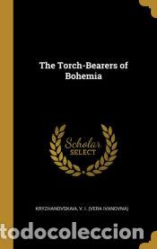 Libros: The Torch-Bearers of Bohemia - Kryzhanovskaia V. I. (Vera Ivanovna),Kryzhanovskaia VI(Vera Ivanovna)