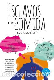 Libros: Esclavos de la comida - Paula Garc&iacute;a Bern&aacute;cer - Foto 1