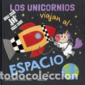 Libros: Los unicornios viajan al espacio - Sue, Carolina - Foto 1