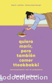 Livres: QUIERO MORIR, PERO TAMBI&Eacute;N COMER TTEOKBOKKI - Sehee, Baek