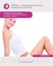 Libri: MF0345_1 depilaci&oacute;n mec&aacute;nica y decoloraci&oacute;n del vello. impp0208 - servicios est&eacute;ticos de higiene,