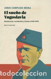 Livres: El sue&ntilde;o de yugoslavia - JORDI CUMPLIDO MORA