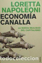 Libros: Econom&iacute;a canalla - Loretta Napoleoni - Foto 1