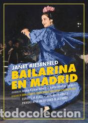 Libros: Bailarina en Madrid - Riesenfeld, Janet - Foto 1