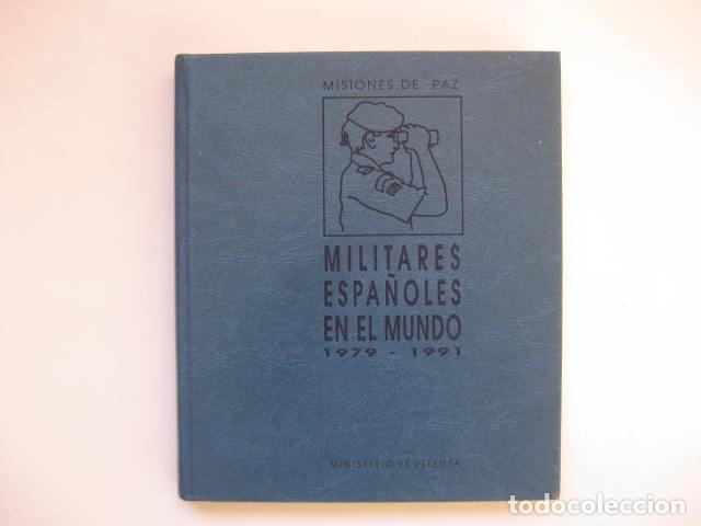 Livres: MILITARES ESPA&Ntilde;OLES EN EL MUNDO 1979-1991 MISIONES DE PAZ