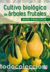 Libros: Cultivo biol&oacute;gico de &aacute;rboles frutales - Samson, Catherine, (aut.); Almaraz L&oacute;pez, Teresa, (tr.)