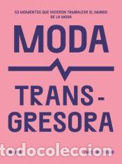 Libros: Moda transgresora - Young, Caroline - Foto 1