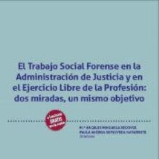 Libros: EL TRABAJO SOCIAL FORENSE EN LA ADMINISTRACIÓN DE JUSTICIA Y EN EL EJERCICIO LIBRE DE LA PROFESIÓN