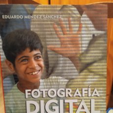 Libros: FOTOGRAFÍA DIGITAL DE EDUARDO MÉNDEZ SÁNCHEZ