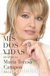 Libros: Mis dos vidas - Campos, Mar&iacute;a Teresa - Foto 1