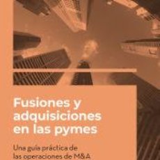 Libros: FUSIONES Y ADQUISICIONES EN LAS PYMES - MARTÍ DURAN, XAVIER