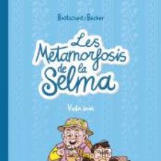 Libros: LES METAMORFOSIS DE LA SELMA 2. VIDA IAIA - BECKER, ANNE; BALTSCHEIT, MARTIN