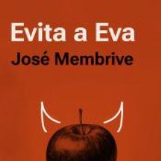Libros: EVITA A EVA - MEMBRIVE MEMBRIVE, JOSÉ