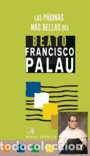 Libros: PAGINAS MAS BELLAS DEL BEATO FRANCISCO PALAU - ORELLA UNZUE, CONSUELO