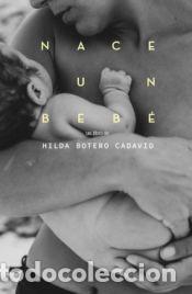 Libros: Nace un beb&eacute; - HILDA BOTERO CADAVID - Foto 1