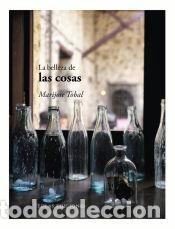 B&uuml;cher: La belleza de las cosas - Tobal, Marijose