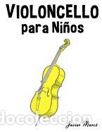 B&uuml;cher: Violoncello Para Ninos: Musica Clasica, Villancicos de Navidad, Canciones Infantiles, Tradicionales
