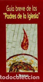 Libros: GUIA BREVE DE LOS PADRES DE LA IGLESIA - HAMMNAN, A. - Foto 1
