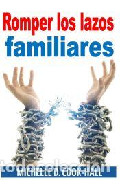 B&uuml;cher: Romper los lazos familiares - Michelle DCook-Hall