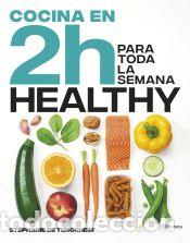 B&uuml;cher: COCINA HEALTHY EN 2 HORAS PARA TODA LA SEMANA - STEPHANIE DE TURCKHEIM
