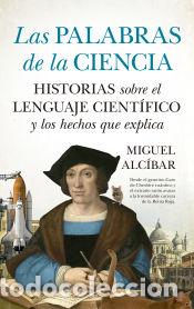 Libros: Las palabras de la ciencia - Miguel Alc&iacute;bar - Foto 1