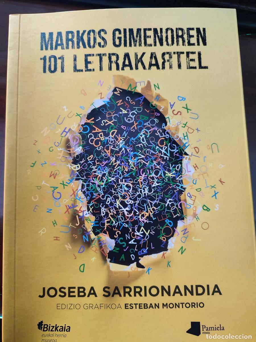 Libri: LIBRO MARKOS GIMENOREN 101 LETRAKARTEL JOSEBA SARRIONANDIA DIP. FORAL-PAMIELA