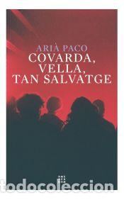 Libri: Covarda, vella tan salvatge - Paco i Abenoza, Ari&agrave;