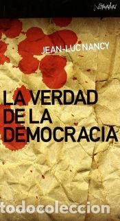 Libros: La verdad de la democracia - Nancy, Jean-Luc - Foto 1