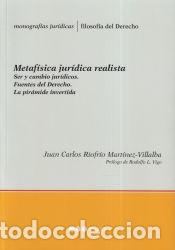Libri: Metaf&iacute;sica jur&iacute;dica realista - Riofr&iacute;o Mart&iacute;nez-Villalba, Juan Carlos