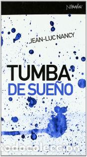 Libros: Tumba de sue&ntilde;o - Nancy, Jean-Luc - Foto 1